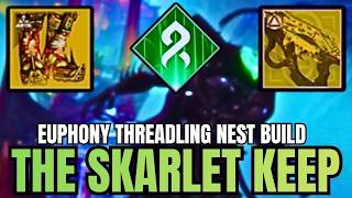 Solo Ultimate the Skarlet Keep w/ Euphony Threadling Nest Build [Destiny 2: Monument of Triumph]