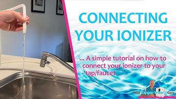 How To Connect Your Kangen Water™ Ionizer To Your Tap/Faucet