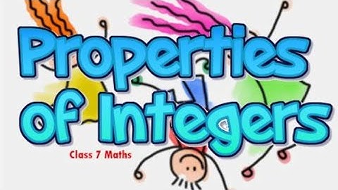 PROPERTIES OF OPERATIONS ON INTEGERS / GRADE 7 MATHEMATICS