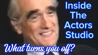 Inside The Actors Studio, The Actors what turns you off ...
