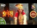 Vighnaharta Ganesh - Ep 575 - Full Episode - 4th November, 2019