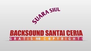 Backsound Santai Ceria | Bebas Hak Cipta