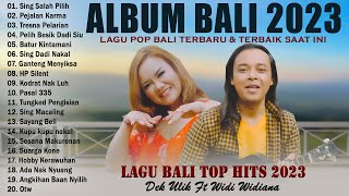 SING SALAH PILIH - Widi Widiana Ft Dek Ulik - Lagu Pop Bali Terbaru 2023 Enak Didengar & Bikin Baper
