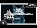 Muzz  out there feat mve monstercat release