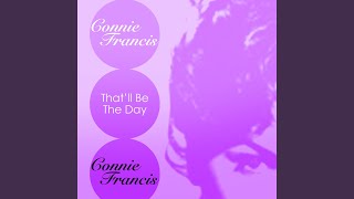 Watch Connie Francis Thatll Be The Day video