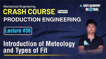 #36 Introduction of Meteology | Production Engineering |ME| Crash Course (English) | Aditya Pal Sir