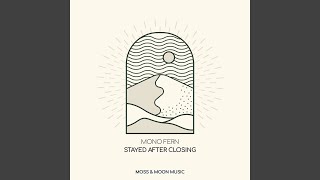 Time Slowed Down - Mono Fern