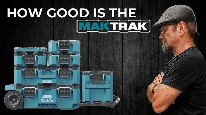 The new MAKTRAK from MAKITA, is this the BEST storage solution for tradesmen 