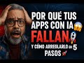 🤖 Por Qué Tus Apps con IA FALLAN (y Cómo Arreglarlo en 5 Pasos)