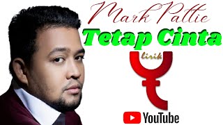 LIRIK Tetap Cinta-Mark Pattie