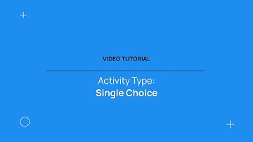 How to use the Activity Type Single Choice in Avallain Author