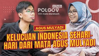 Melihat Indonesia dari Obrolan Warga | PolGov Talks Ft. Agus Mulyadi