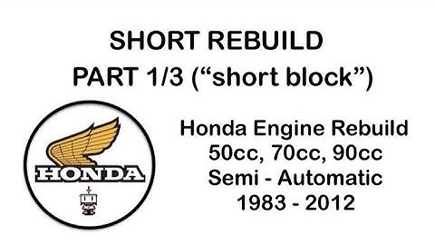(Short Version) Honda 50cc, 70cc, 90cc Semi Auto Engine Rebuild Part 1 of 3 "Short Block"