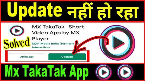 Mx TakaTak Update nhi ho raha hai | Mx TakaTak Update Problem | how to fix mx takatak update