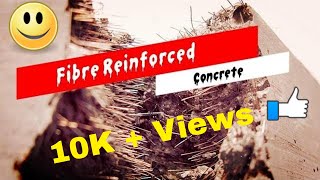 What is fibre reinforced concrete? // Effect of fibre in the concrete //