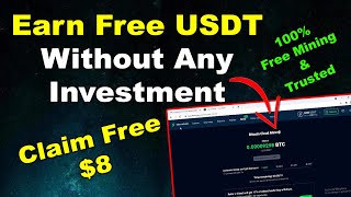 Claim Free 8 Usdt - Earn Free Usdt Without Any Investment 100% Free Mining And Trusted Website