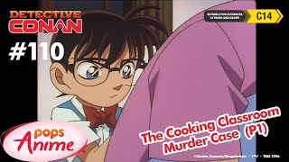 Detective Conan - Ep 110 - The Cooking Classroom Murder Case - Part 1 | EngSub