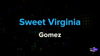 Gomez - Sweet Virginia | Karaoke Version