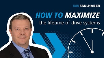 How to maximize the lifetime of drive systems - FAULHABER Drive Time