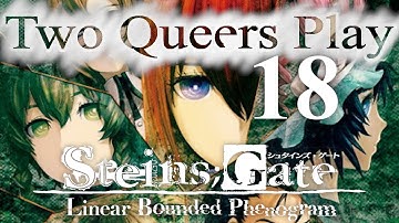Two Queers Play Steins;Gate: Linear Bounded Phenogram, Part 18: Meta Analysis