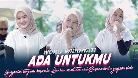 WORO WIDOWATI - ADA UNTUKMU (Official Music Video)