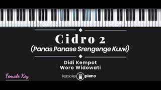 Cidro 2 (Panas Panase Srengenge Kuwi) - Woro WIdowati / Didi Kempot (KARAOKE PIANO - FEMALE KEY)