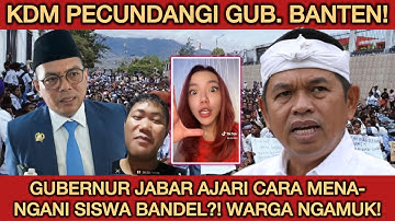 GUBERNUR BANTEN DIPECUNDANGI DEDI MULYADI!! FANS KDM GARIS KERAS RUJAK ANDRA SONI, DUH, MALU BANGET!