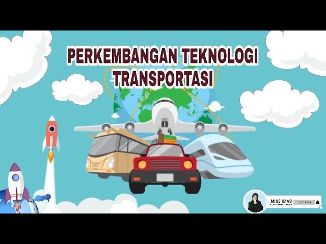 Perkembangan Teknologi Transportasi Tema 7 Subtema 4 Kelas 3 Sd Youtube