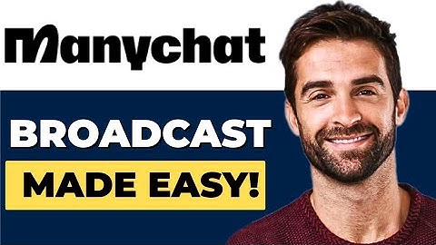 How To Broadcast On Manychat Full 2025 Guide