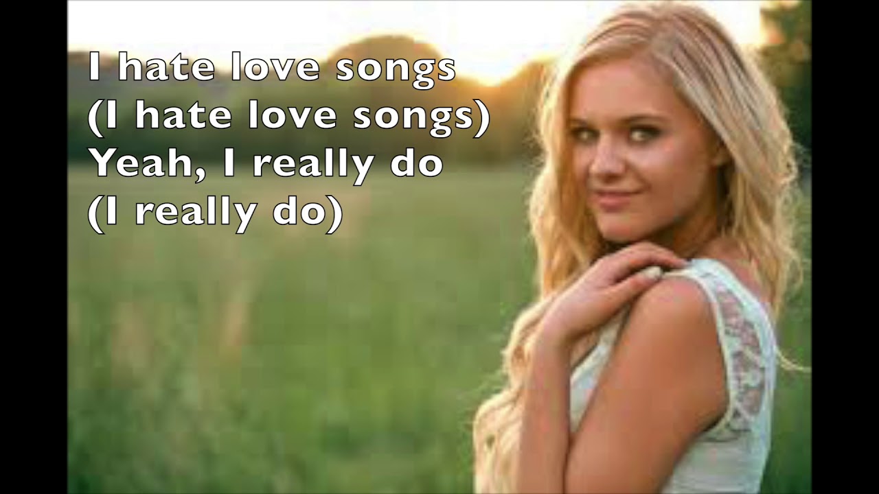 I Hate Love Songs - Kelsea Ballerini (Lyrics) - YouTube