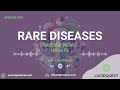 Advances in Rare Disease Therapies: Orphan Drugs, Trials, and More