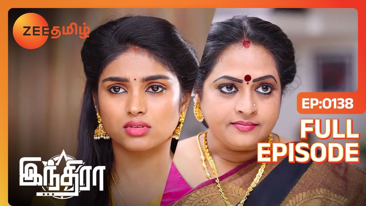 Kavya-வை Indira கிட்ட பேச கூடாதுன்னு சொல்லிட்டாங்களே | Indira | Full Ep 138 | Zee Tamil | 03 May 23