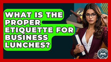 What Is The Proper Etiquette For Business Lunches? - Law School Prep Hub