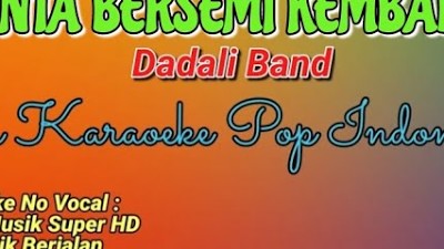 Cinta Bersemi Kembali || Dadali Karaoeke No Vocal