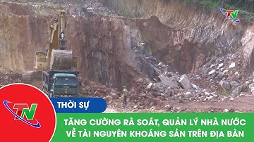 Tăng cường rà soát, quản lý nhà nước về tài nguyên khoáng sản trên địa bàn