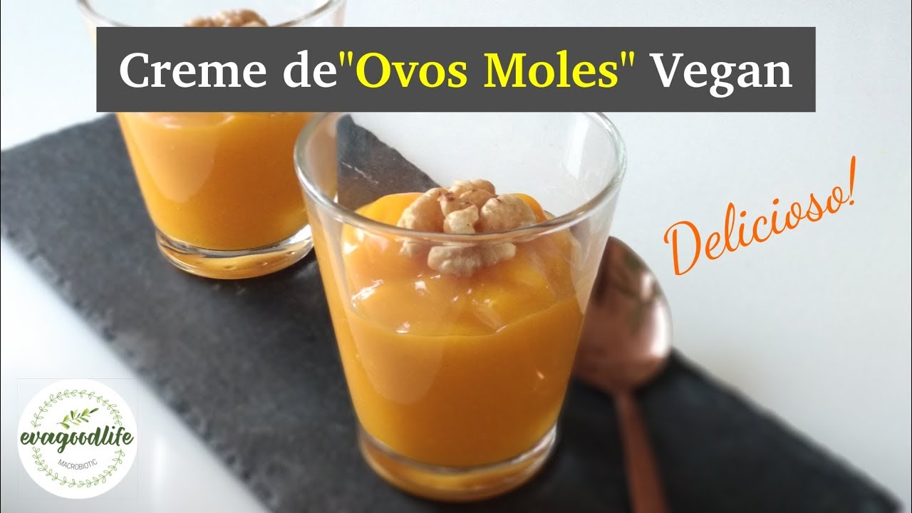 CREME DE “OVOS MOLES” VEGAN | evagoodlife