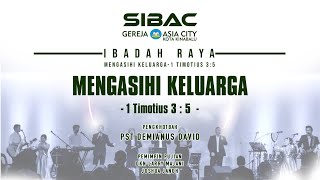 Ibadahraya SIB Asia City | 05 Mei 2024