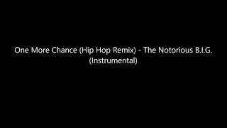 One More Chance Hip Hop Remix   The Notorious B I G  Instrumental