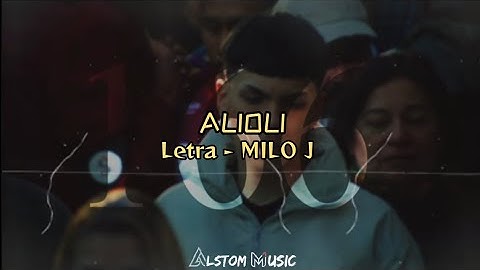MILO J - Alioli [Letra/lyrics]