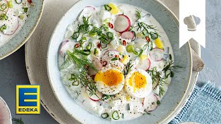 Okroschka selber machen | Kalte Sommersuppe mit Kartoffeln, Gurke, Eiern & Joghurt | EDEKA