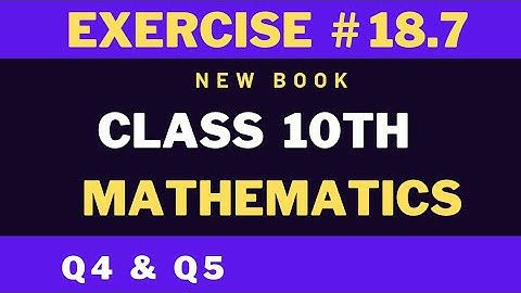 Exercise 18.7 | Q4 & Q5 | Class 10th | New Mathematics | Variations |Sindh Board | Listen to Me