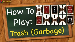 How to play Trash (Garbage)
