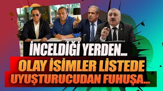 Çakıcı’nın yakın arkadaşı liste başı! Şamil Tayyar’ın uyuşturucudan fuhuşa suçladığı isim de listede