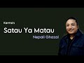 Satau Ya Matau Karma Gyalchen Bomzan Kumar Mishra Nepali Song 