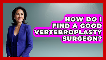 How Do I Find A Good Vertebroplasty Surgeon? - The Operating Table