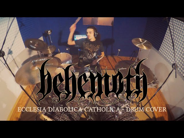 BEHEMOTH - Ecclesia Diabolica Catholica - Drum Cover by Edoardo Di Santo class=