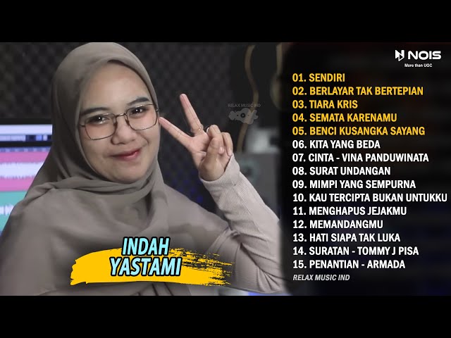 Indah Yastami Ft Tantri Kotak Sendiri Full Album Terbaru 2022 class=