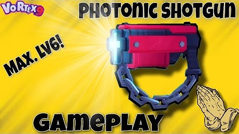 Vortex 9 - THE LAST LIGHT YOU WILL SEE!! (Photonic Shotgun) I