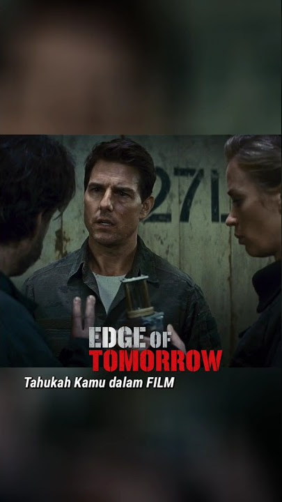 Tahukah Kamu dalam Film Edge of Tomorrow