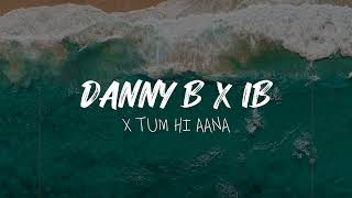 DANNY B & IB | Tum Hi Aana - Meekz & Blocka Resimi